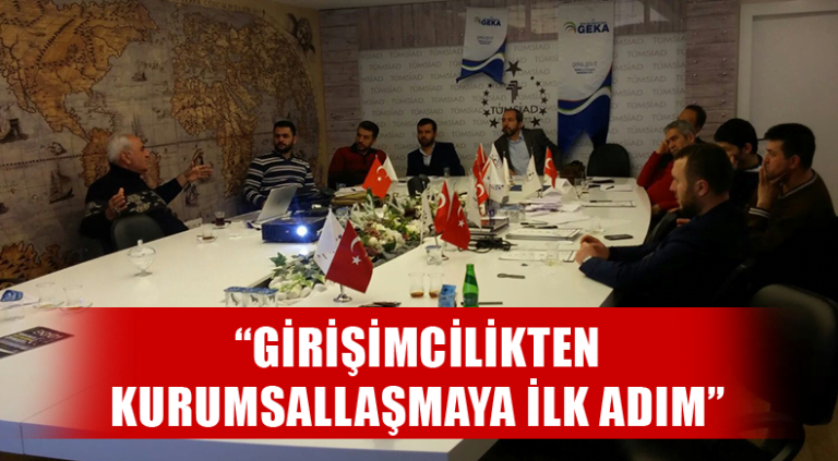 “Girişimcilikten Kurumsallaşmaya İlk Adım”