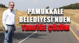 PAMUKKALE BELEDİYESİ’NDEN ŞEHİR İÇİ TRAFİĞİNE ALTERNATİF