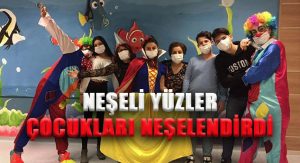 Neşeli yüzler, Hasta Çocukların Yüzlerini Güldürdü