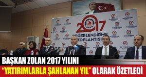 Başkan Zolan, 2017 Yılını Değerlendirdi