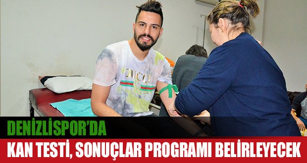 Denizlisporlu Futbolculara Kan Testi Yapıldı