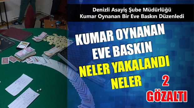 Emniyetten Kumar Oynanan Eve Baskın