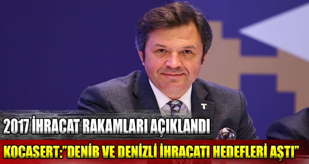 Kocasert, Açıklanan 2017 İhracat Verilerini Değerlendirdi