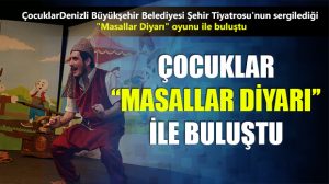 Büyükşehir Çocukları ”Masallar Diyarı’na Götürdü