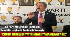 Şahin Tin Buldan’ı Ziyaret Etti