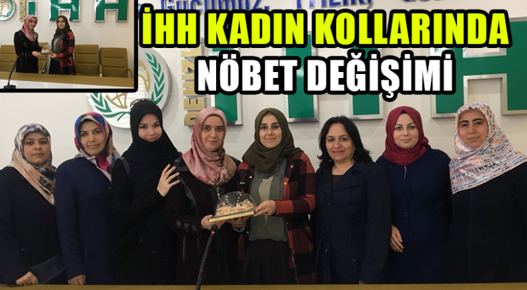 İHH KADIN KOLLARINDA NÖBET DEĞİŞİMİ