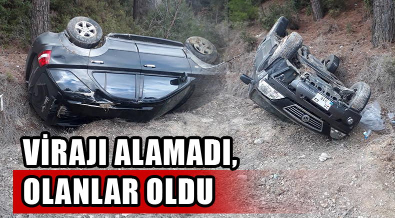 VİRAJI ALAMADI,  OLANLAR OLDU