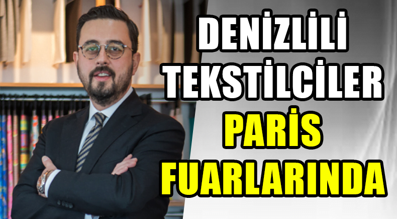 DENİZLİ PARİS FUARLARINDA