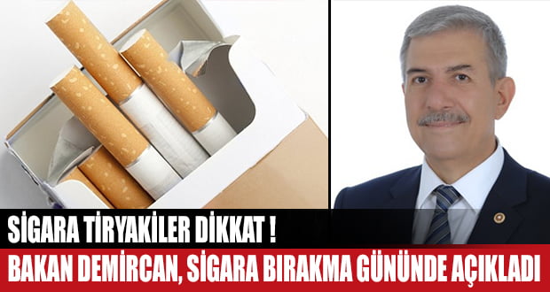 Bakan Demircan’dan Flaş Sigara Açıklaması