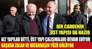 Başkan Zolan;”Yatırımlarımız Asırlık”