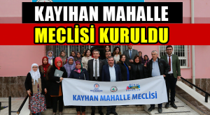 Kayıhan Mahalle Meclisi kuruldu