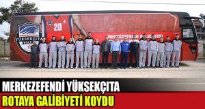 Merkezefendi’de Galibiyet İçin Gitti