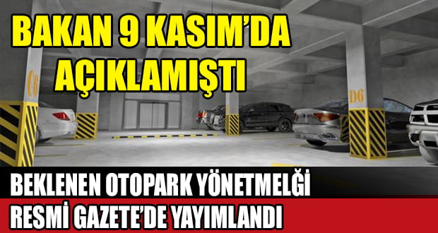 Otopark Yönetmeliği Resmi Gazete’de Yayımlandı