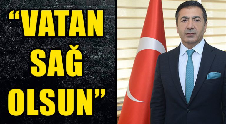 “VATAN SAĞ OLSUN”