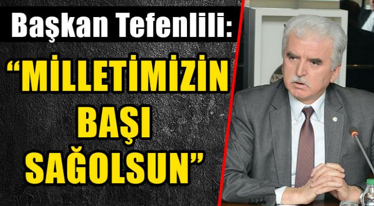 “Milletimizin Başı Sağolsun”