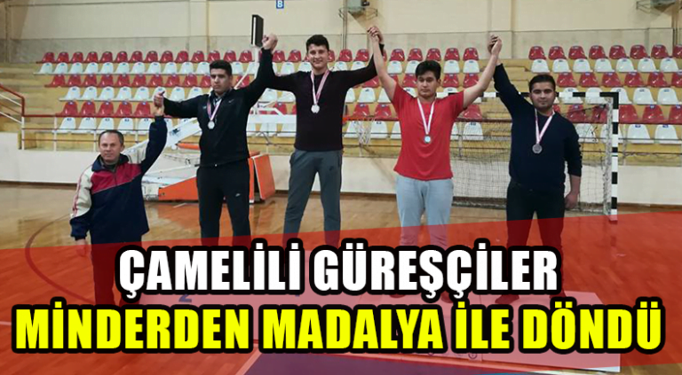 ÇAMELİLİ GÜREŞÇİLER MİNDERDEN MADALYA İLE DÖNDÜ