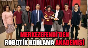 MERKEZEFENDİ’DEN ROBOTİK KODLAMA AKADEMİSİ