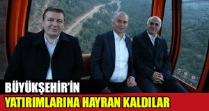 Büyükşehir yatırımlarına hayran kaldılar  