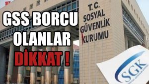 GSS Borcu olan Dikkat! Son gün 1 Nisan