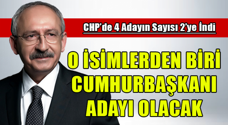 CHP’de 4 Adayın Sayısı 2’ye İndi