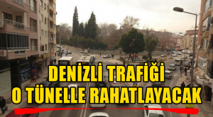 O YOLLAR TÜNELLE BAĞLANACAK