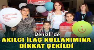 Denizli’de Akılcı İlaç Kullanımına Dikkat Çekildi