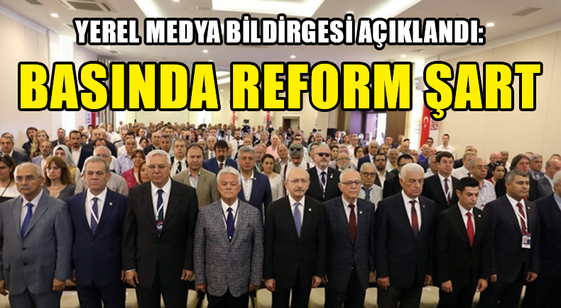 “Basına Reform Şart”