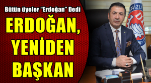 ERDOĞAN, YENİDEN BAŞKAN