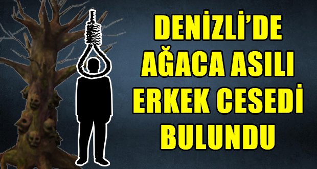 Denizli’de Erkek Cesedi Bulundu