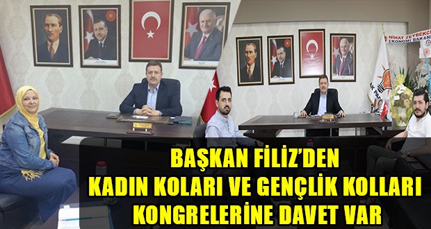 Filiz’den Kadın Kolları ve Gençlik Kolları Kongrelerine Davet Var