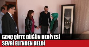 Genç çiftin düğün hediyesi Sevgi Eli’nden