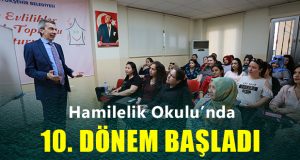 Hamilelik Okulunda 10’ncu dönem başladı