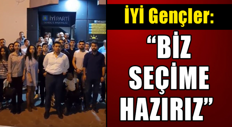 “BİZ SEÇİME HAZIRIZ”