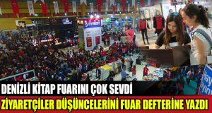 Denizli Kitap Fuarını Çok Sevdi, Düşüncelerini Fuar Defterine Yazdılar