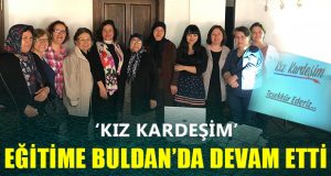 “Kız Kardeşim” Buldan’la Buluştu