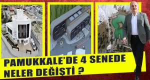 Pamukkale’de 4 Senede Neler Değişti?