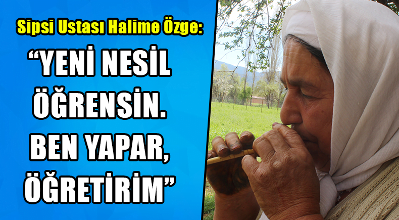 Sipsiyi Yeni Nesillere Aktarmak İstiyor