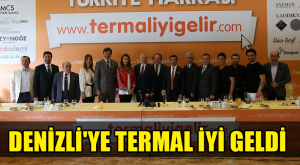 DENİZLİ’YE TERMAL İYİ GELDİ