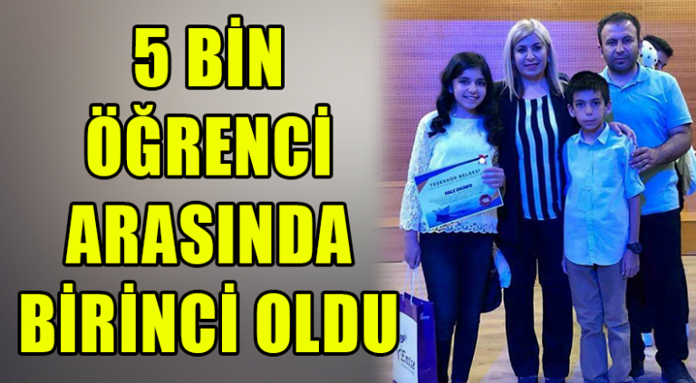 5 bin öğrenci arasında birinci oldu