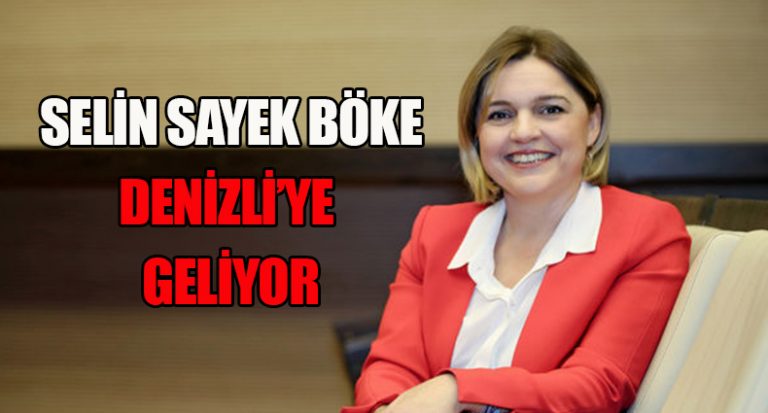 Selin Sayek Böke, Denizli’ye Geliyor