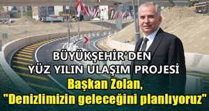 Başkan Osman Zolan, “Denizlimizin geleceğini planlıyoruz”