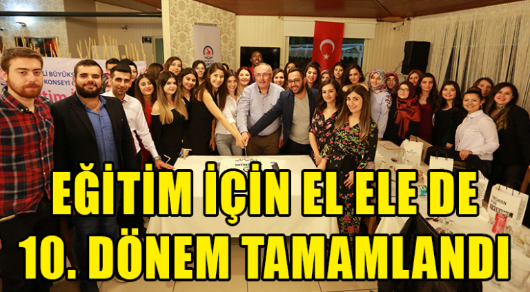 Eğitim İçin El Ele de 10. dönem tamamlandı