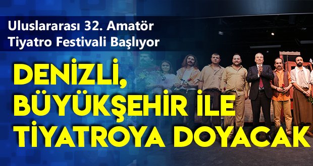 Uluslararası 32. Amatör Tiyatro Festivali Başlıyor