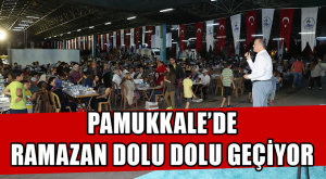 Pamukkale’de Ramazan Dolu Dolu Geçiyor