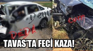 Tavas’ta Feci kaza.. 3 Ölü