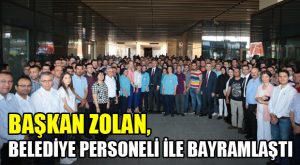 Başkan Osman Zolan, Belediye Personeliyle Bayramlaştı