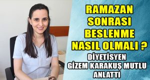 Ramazan Sonrası Beslenme Nasıl Olmalı ?