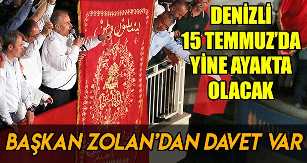 Denizli 15 Temmuz’da yine ayakta olacak