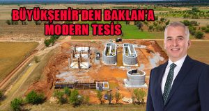 Büyükşehir’den Baklan’a Modern Altyapı ve Arıtma Tesisi