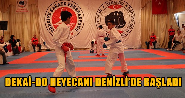 Uluslararası Dekai-do Karate Turnuvası Denizli’de Başladı